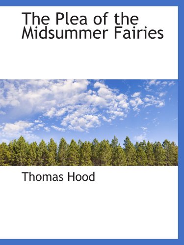 Beispielbild fr The Plea of the Midsummer Fairies zum Verkauf von Revaluation Books