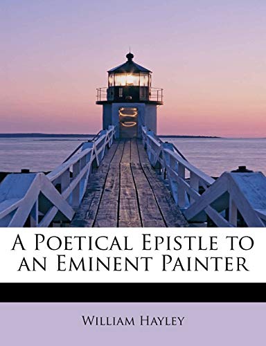 9781115089593: A Poetical Epistle to an Eminent Painter