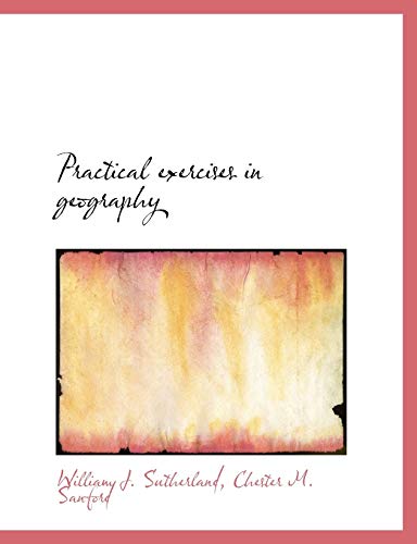 9781115091763: Practical exercises in geography