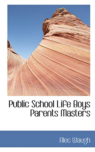 Stock image for Public School Life Boys Parents Masters for sale by Phatpocket Limited