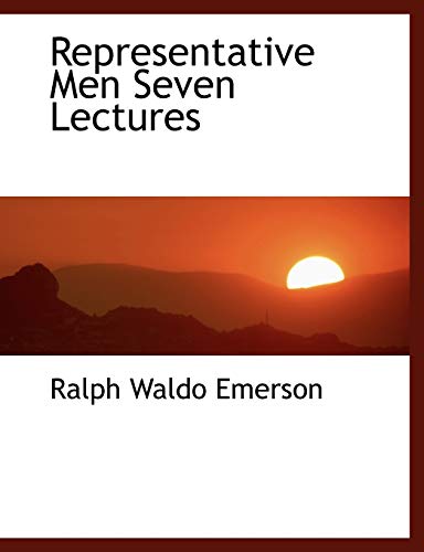 Representative Men Seven Lectures - Ralph Waldo Emerson