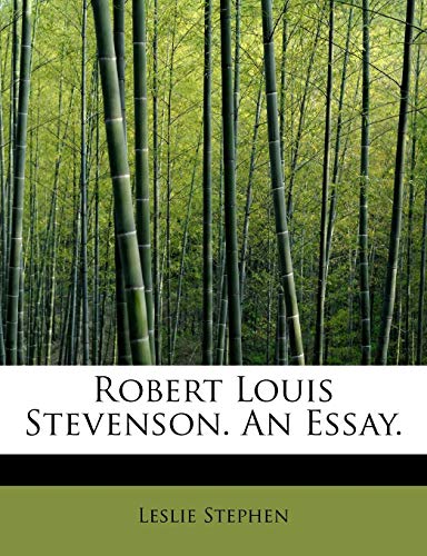 Robert Louis Stevenson. An Essay. (9781115107266) by Stephen, Leslie