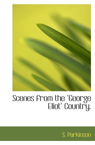 Imagen de archivo de Scenes from the "George Eliot" Country. a la venta por Revaluation Books