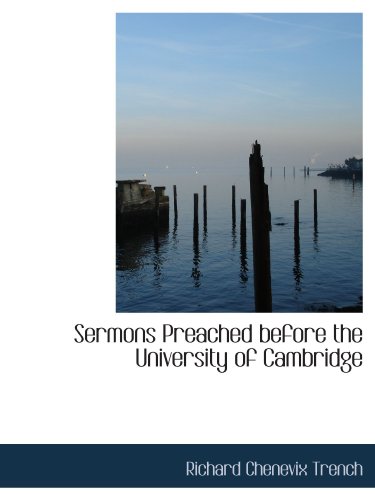 Sermons Preached before the University of Cambridge (9781115114615) by Trench, Richard Chenevix