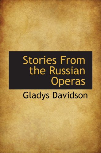 9781115125314: Stories From the Russian Operas