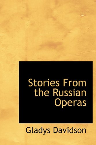 9781115125406: Stories From the Russian Operas