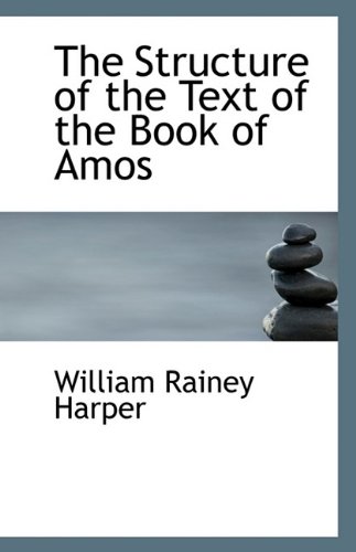 9781115126397: The Structure of the Text of the Book of Amos