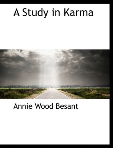 A Study in Karma (9781115127141) by Besant, Annie Wood