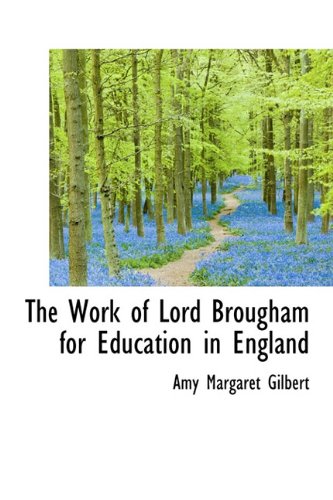 9781115152952: The Work of Lord Brougham for Education in England