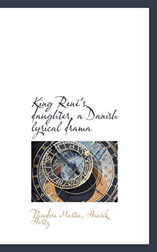 9781115170451: King Ren's daughter, a Danish lyrical drama