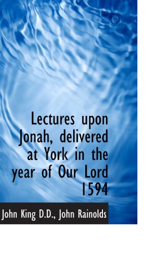 Stock image for Lectures upon Jonah, delivered at York in the year of Our Lord 1594 for sale by Revaluation Books