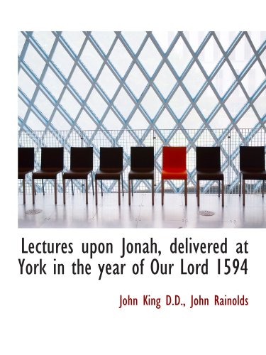 Stock image for Lectures upon Jonah, delivered at York in the year of Our Lord 1594 for sale by Revaluation Books