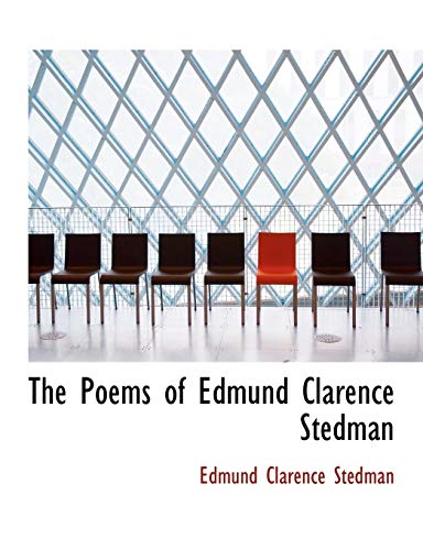 The Poems of Edmund Clarence Stedman (9781115172592) by Stedman, Edmund Clarence