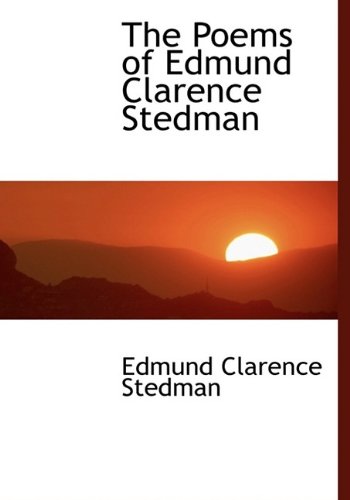 The Poems of Edmund Clarence Stedman (Hardback) - Edmund Clarence Stedman