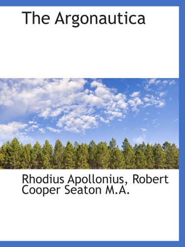 The Argonautica (9781115183468) by Apollonius, Rhodius; Seaton, Robert Cooper