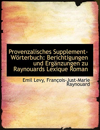 9781115187152: Provenzalisches Supplement-Worterbuch: Berichtigungen Und Erganzungen Zu Raynouards Lexique Roman