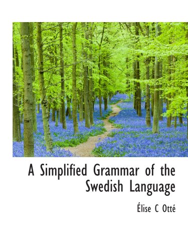 Imagen de archivo de A Simplified Grammar of the Swedish Language a la venta por Revaluation Books