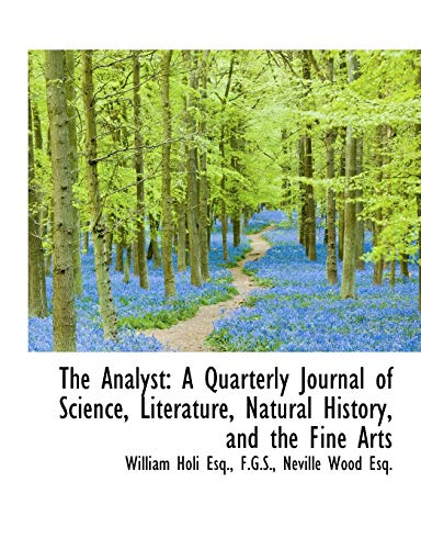 Beispielbild fr The Analyst: A Quarterly Journal of Science, Literature, Natural History, and the Fine Arts zum Verkauf von Buchpark