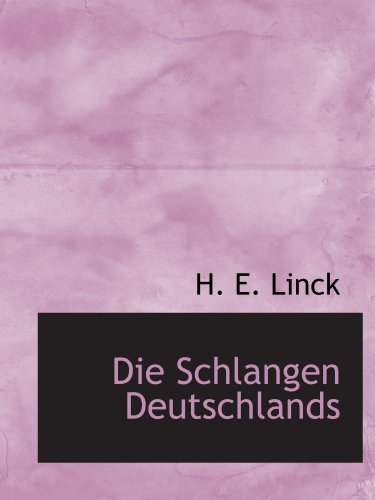Beispielbild fr Die Schlangen Deutschlands (German Edition) zum Verkauf von Revaluation Books