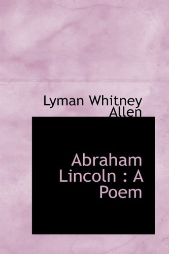 9781115210690: Abraham Lincoln: A Poem