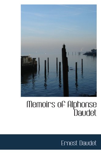 9781115217002: Memoirs of Alphonse Daudet