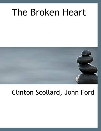 The Broken Heart (9781115229401) by Scollard, Clinton; Ford, John