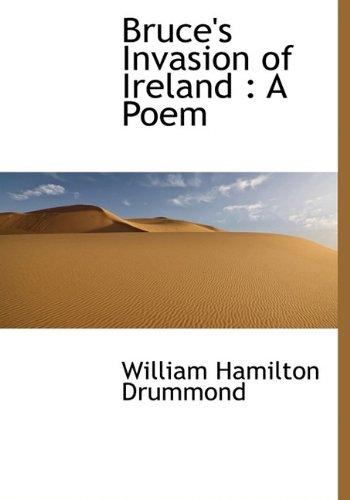 9781115230001: Bruce's Invasion of Ireland: A Poem