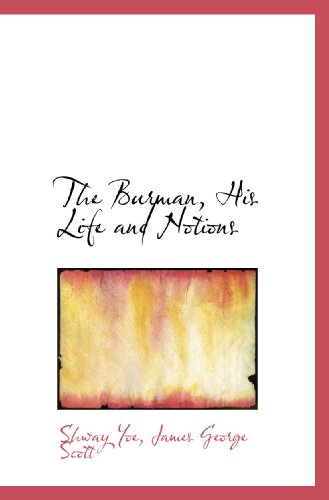 Imagen de archivo de The Burman, His Life and Notions a la venta por Revaluation Books