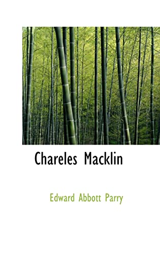 Chareles Macklin (9781115241472) by Parry, Edward Abbott