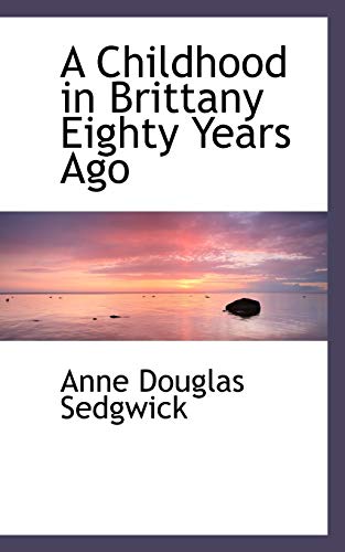 9781115243360: A Childhood in Brittany Eighty Years Ago