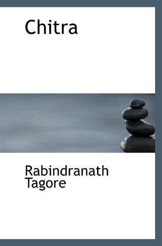 Chitra (9781115244374) by Tagore, Rabindranath