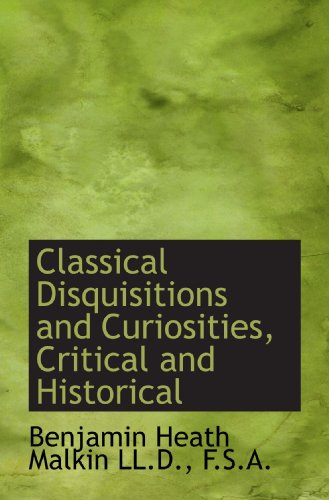 Imagen de archivo de Classical Disquisitions and Curiosities, Critical and Historical a la venta por Revaluation Books
