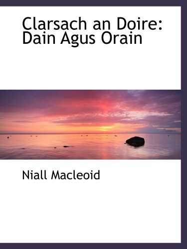 9781115249249: Clarsach an Doire: Dain Agus Orain