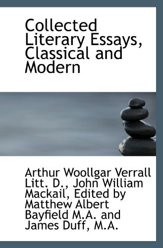 Beispielbild fr Collected Literary Essays, Classical and Modern zum Verkauf von Revaluation Books