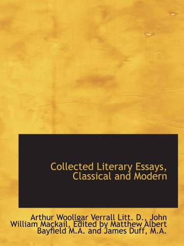 Imagen de archivo de Collected Literary Essays, Classical and Modern a la venta por Revaluation Books