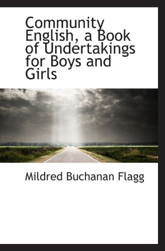 Stock image for Community English, a Book of Undertakings for Boys and Girls for sale by Revaluation Books