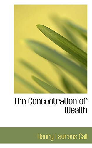 9781115256179: The Concentration of Wealth