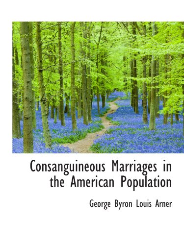 9781115257909: Consanguineous Marriages in the American Population
