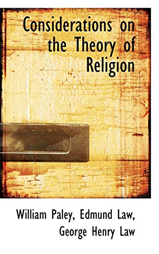 Considerations on the Theory of Religion (9781115258159) by Paley; Law