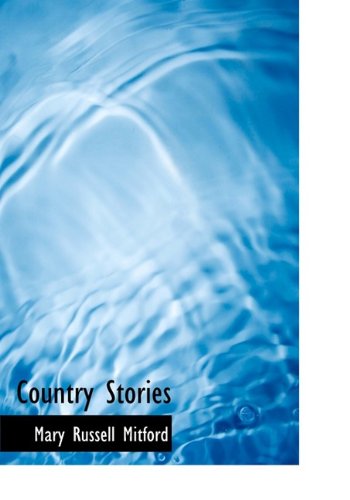 Country Stories (Hardback) - Mary Russell Mitford