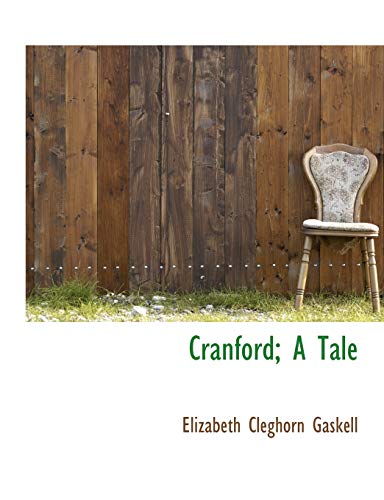 Cranford; A Tale (9781115263887) by Gaskell, Elizabeth Cleghorn