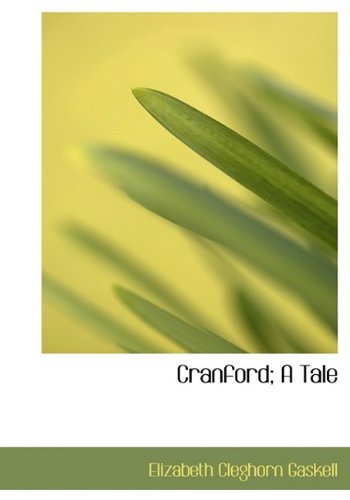 Cranford; A Tale (9781115263900) by Gaskell, Elizabeth Cleghorn