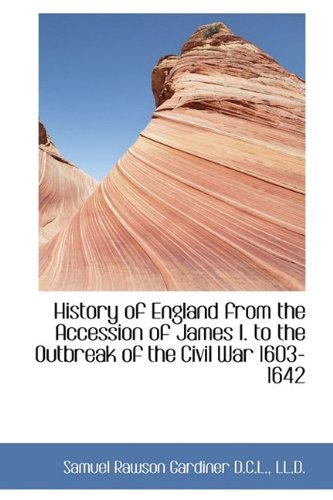 History of England from the Accession of James I. to the Outbreak of the Civil War 1603-1642 (9781115266499) by Gardiner, Samuel Rawson