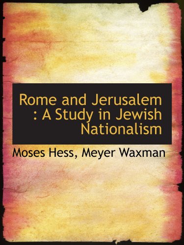 Beispielbild fr Rome and Jerusalem : A Study in Jewish Nationalism zum Verkauf von Revaluation Books