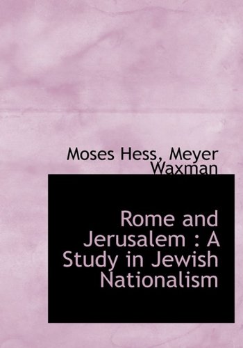 Beispielbild fr Rome and Jerusalem: A Study in Jewish Nationalism zum Verkauf von Phatpocket Limited