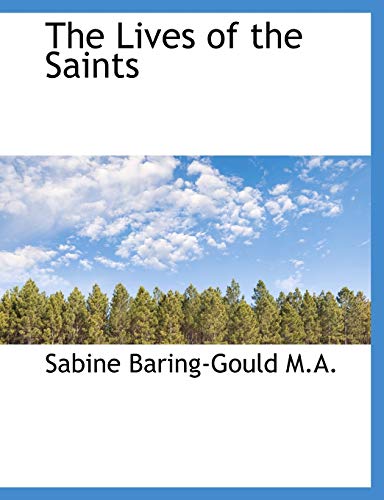 The Lives of the Saints (9781115267281) by Baring-Gould, Sabine