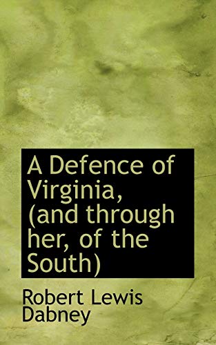 Stock image for A Defence of Virginia, (and through her, of the South) for sale by McAllister & Solomon Books