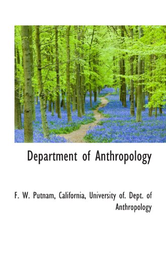 Department of Anthropology (9781115271295) by California, University Of. Dept. Of Anthropology, .; Putnam, F. W.