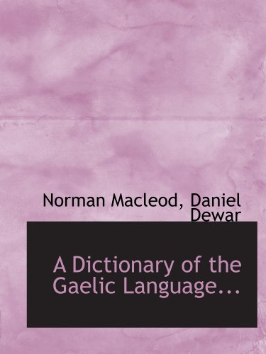 Imagen de archivo de A Dictionary of the Gaelic Language. a la venta por Revaluation Books