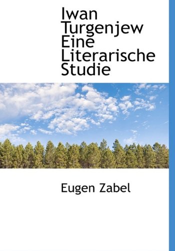 Iwan Turgenjew Eine Literarische Studie - Eugen Zabel
